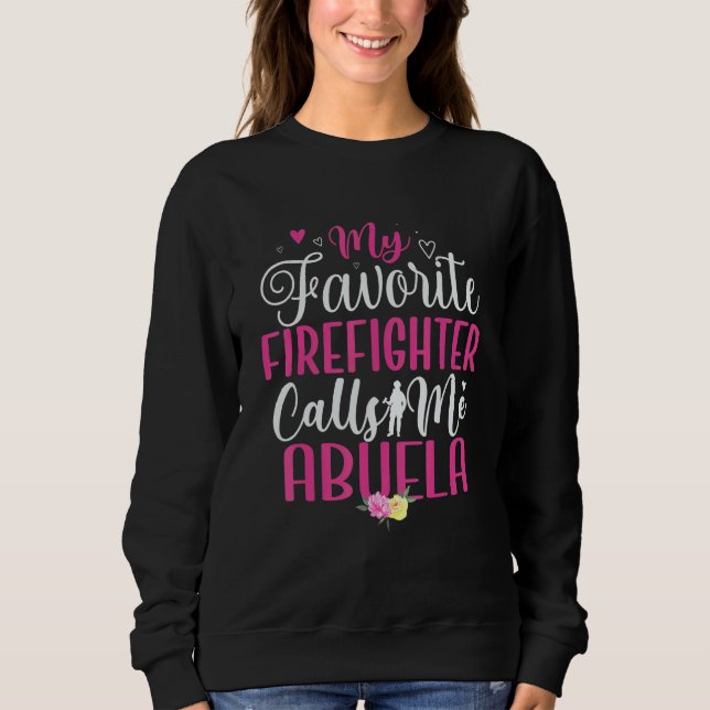 Sudadera My Favorite Firefighter calls me Abuela Cute (Anverso)