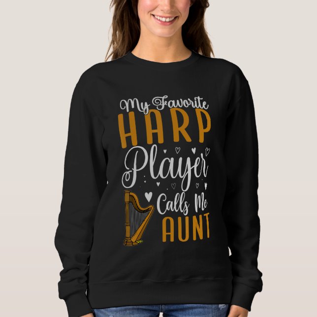 Sudadera My Favorite Harp player calls me Aunt Cute 1 (Anverso)