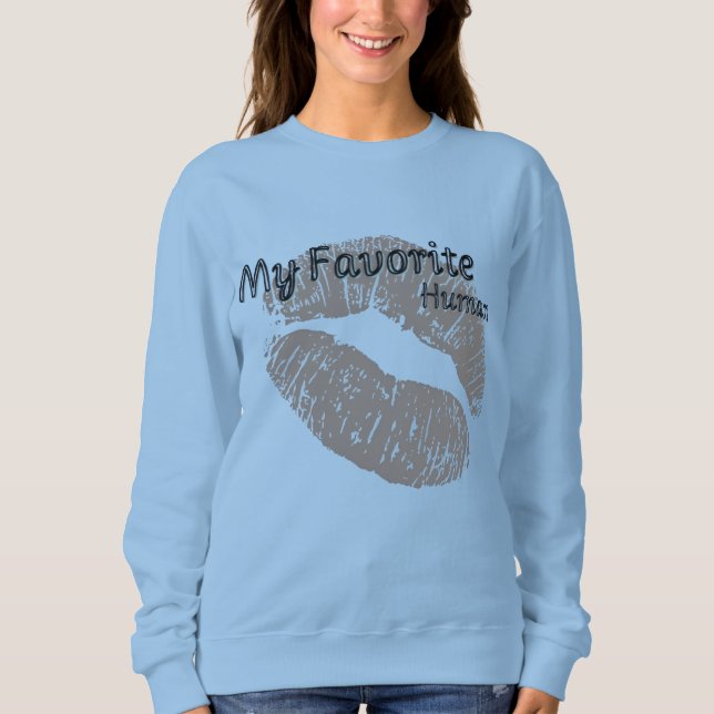 Sudadera My Favorite Human – Cute Romantic Lips Sweatshirt (Anverso)