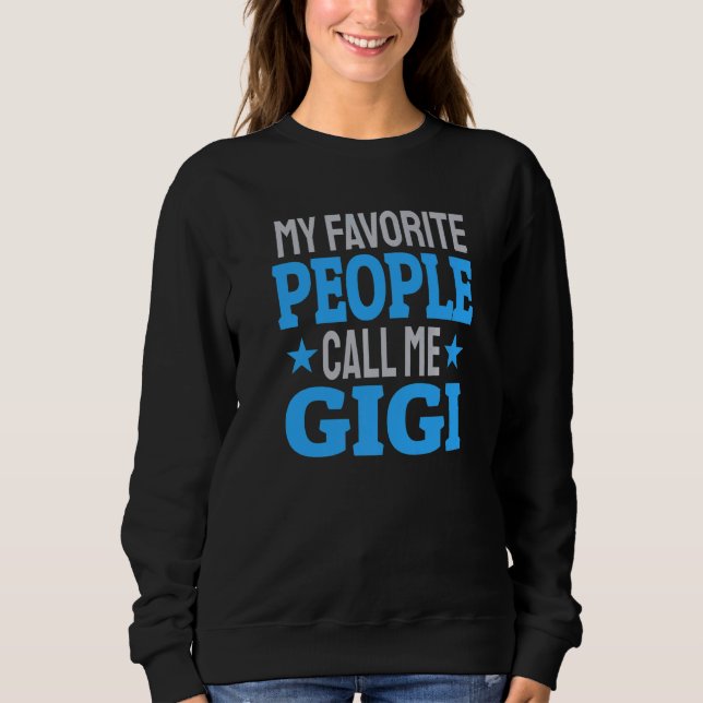 Sudadera My Favorite People Call Me Gigi  3 (Anverso)