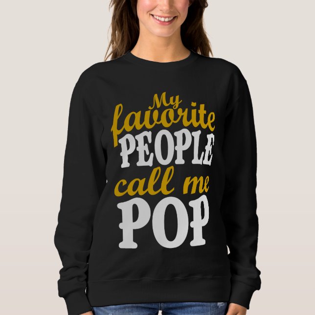 Sudadera My Favorite People Call Me Pop Awesome Fathers Day (Anverso)