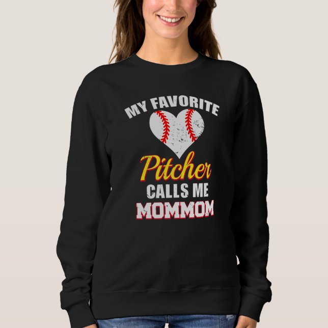 Sudadera My Favorite Pitcher Calls Me MomMom Pitcher Baseba (Anverso)