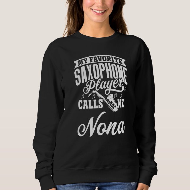 Sudadera My Favorite Saxophone Player Calls Me Nona   (Anverso)