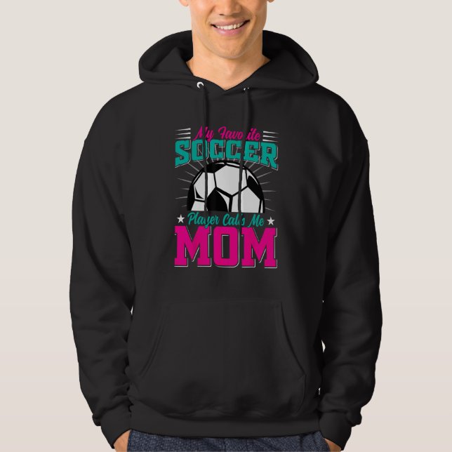 Sudadera My Favorite Soccer Player Calls Me Mom Football Pl (Anverso)
