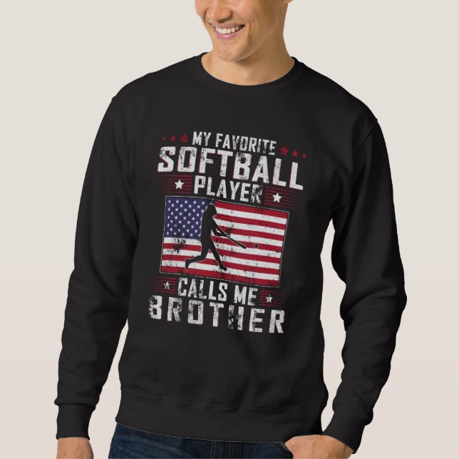Sudadera My Favorite Softball Player Calls Me Brother Fathe (Anverso)