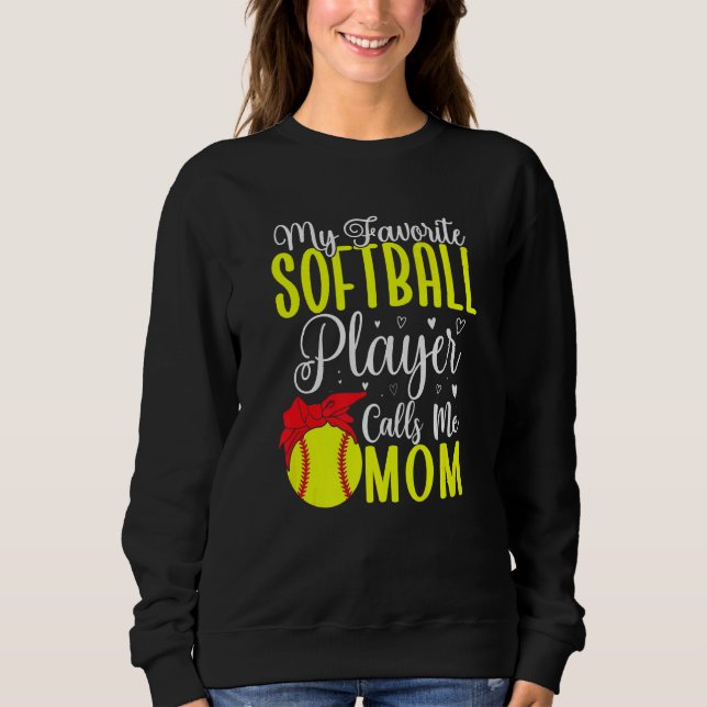 Sudadera My Favorite Softball player calls me Mom Cute  2 (Anverso)