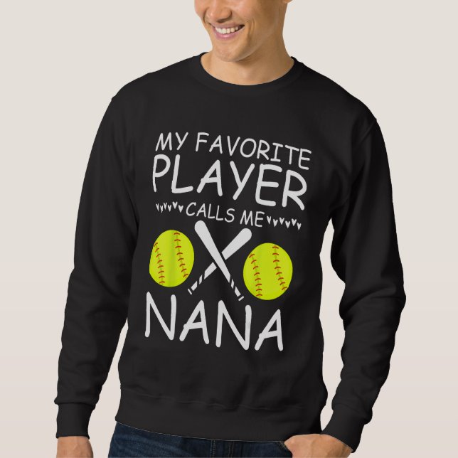 Sudadera My Favorite Softball Player Calls Me Nana Baseball (Anverso)