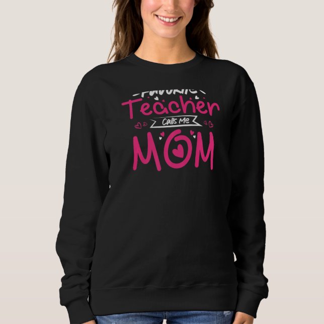 Sudadera My Favorite Teacher Calls Me Mom Heart Potion (Anverso)