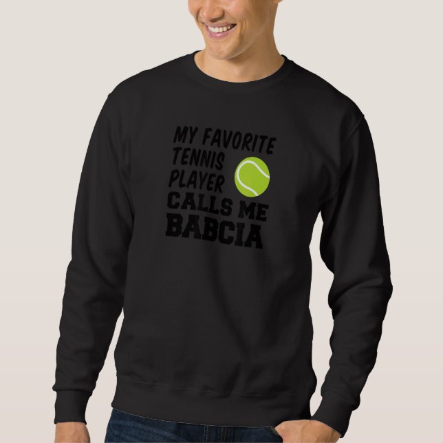 Sudadera My Favorite Tennis Player Calls Me Babcia Polish G (Anverso)