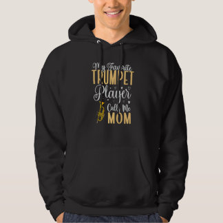 Sudadera My Favorite Trumpet player calls me Mom Cute  1