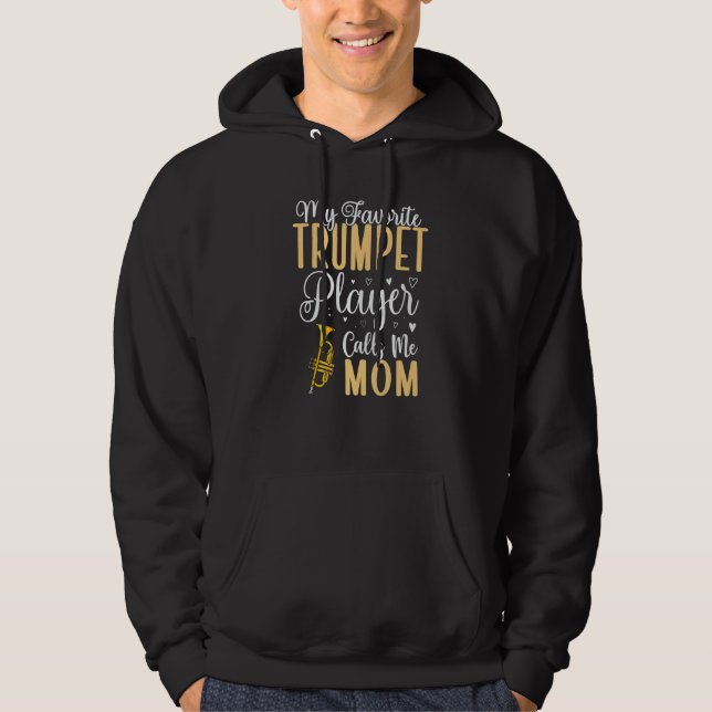 Sudadera My Favorite Trumpet player calls me Mom Cute  1 (Anverso)