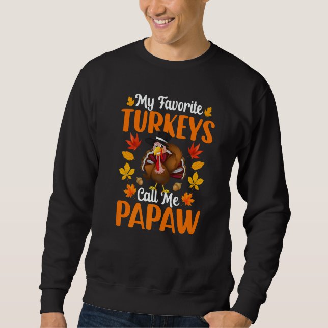 Sudadera My Favorite Turkeys Call Me Papaw   Thanksgiving (Anverso)
