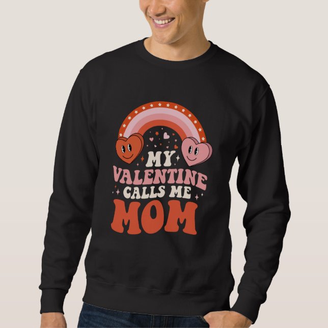 Sudadera My Favorite Valentine Calls Me Mom Valentines Day (Anverso)