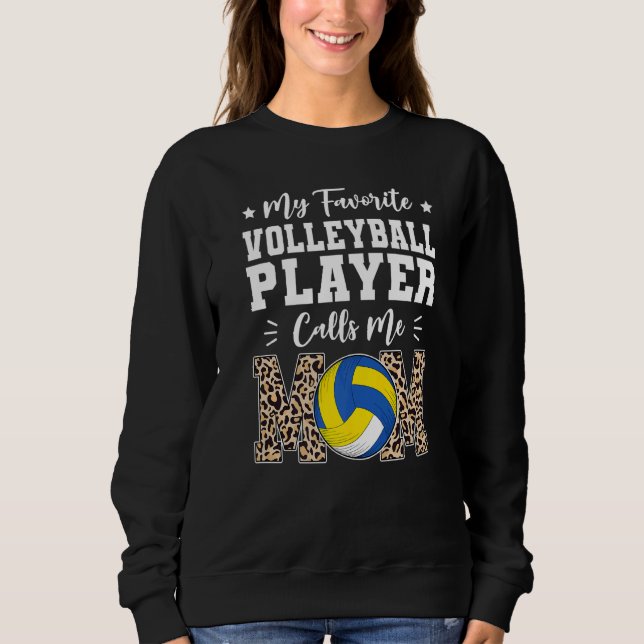 Sudadera My Favorite Volleyball Player Calls Me Mom  Mother (Anverso)