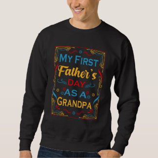 Sudadera My First Fathers Day As A Grandpa 2023 Happy Fathe