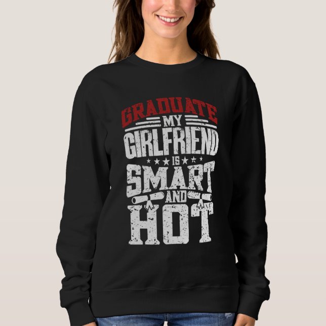 Sudadera My Girlfriend Is Hot And Smart  Graduate Graduatio (Anverso)