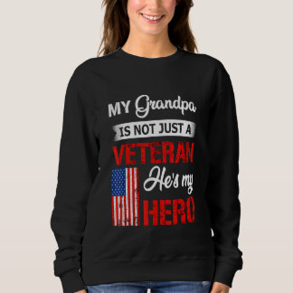 Sudadera My Grandpa Is Not Just Veteran He Is My Hero Milit