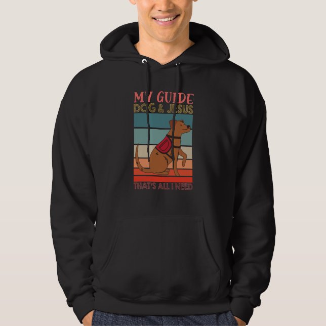 Sudadera My Guide Dog And Jesus Support Blind People Day Bl (Anverso)