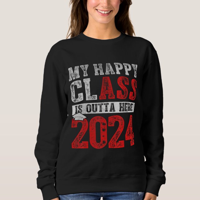Sudadera My Happy Class Is Outta Here 2024 Retro Senior Gra (Anverso)