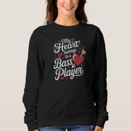 Sudadera My Heart Belongs to a Bass Player