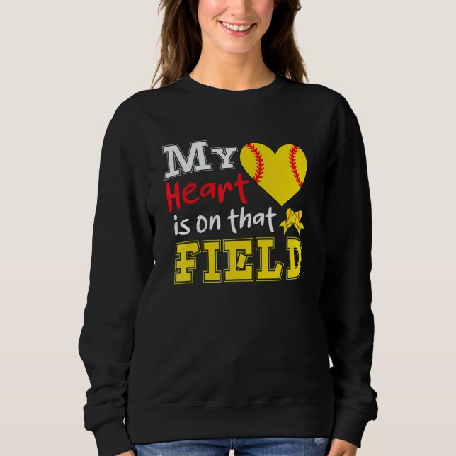 Sudadera My Heart is on that Field Softball  Softball Mom (Anverso)