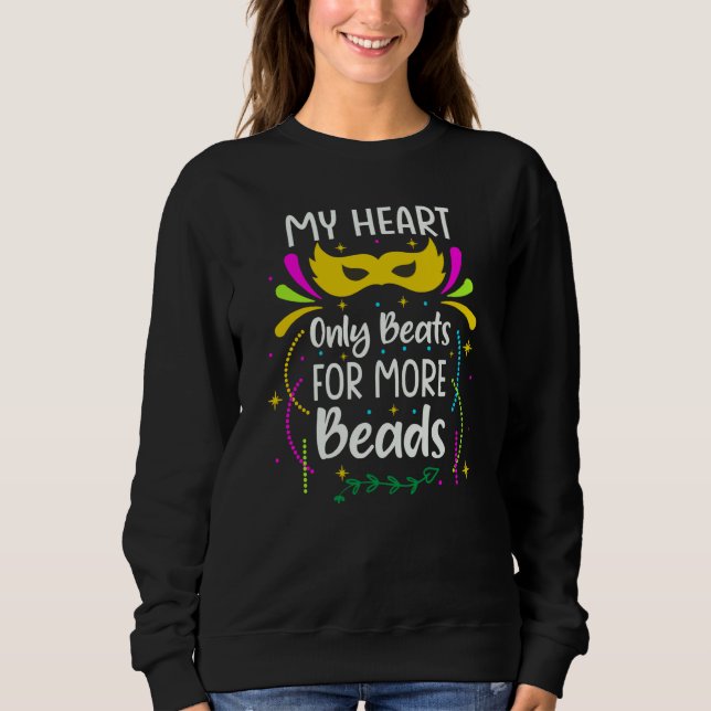 Sudadera My Heart Only Beats For More Beads Mardi Gras Para (Anverso)