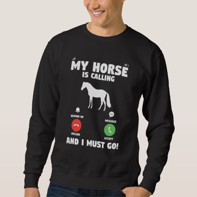 Sudadera My Horse Is Calling And I Must Go Horseback Equest (Anverso)