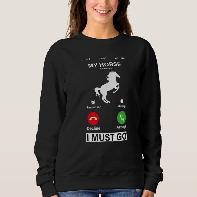 Sudadera My Horse Is Calling And I Must Go! Premium (Anverso)