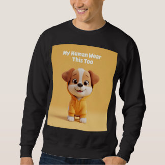 Sudadera My Human Wears This Too