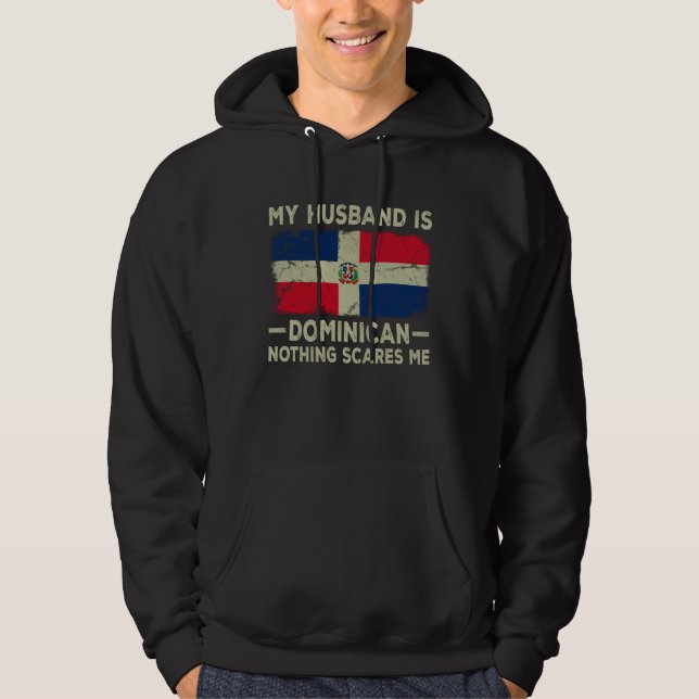 Sudadera My Husband is Dominican Nothing Scares Me Wife (Anverso)