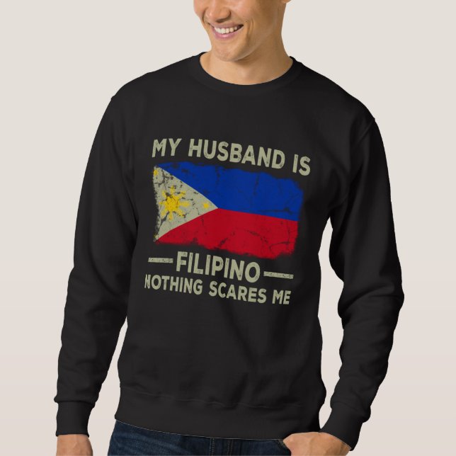 Sudadera My Husband is Filipino Nothing Scares Me Wife (Anverso)