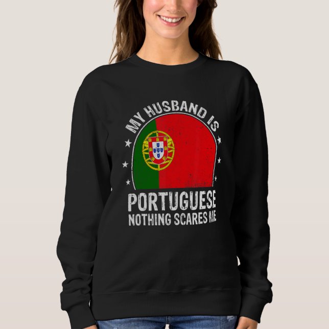 Sudadera My Husband Is Portuguese Nothing Scares Me Portuga (Anverso)