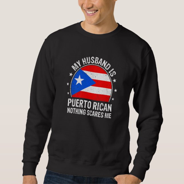 Sudadera My Husband Is Puerto Rican Nothing Scares Me Puert (Anverso)