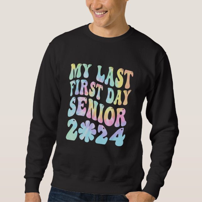 Sudadera My Last First Day Senior 2024 Back To School Class (Anverso)