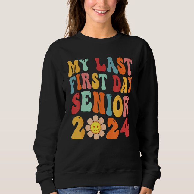 Sudadera My Last First Day Senior 2024 Back To School Groov (Anverso)