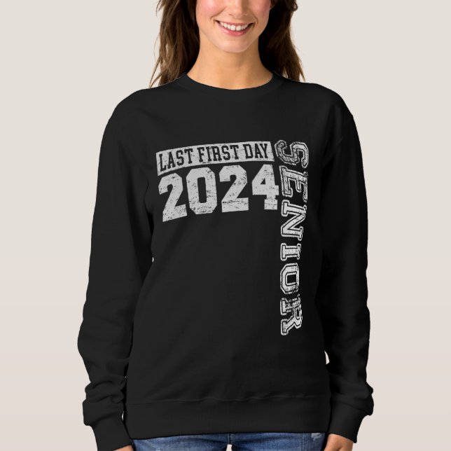 Sudadera My Last First Day Senior Back to School 2024 Class (Anverso)