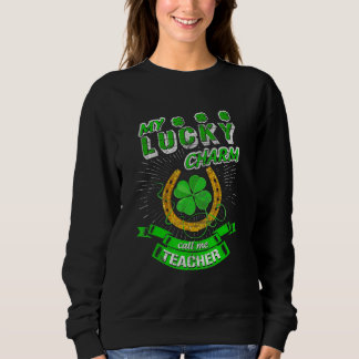 Sudadera My Lucky Charms Call Me Teacher St Patrick's Schoo