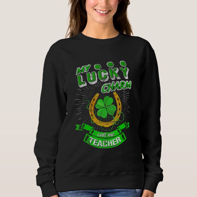 Sudadera My Lucky Charms Call Me Teacher St Patrick's Schoo (Anverso)