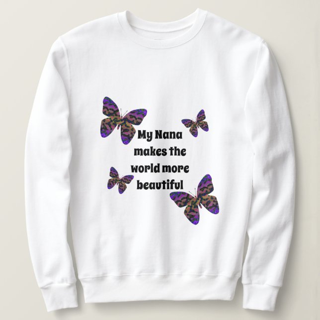 Sudadera My Nana hace del mundo bellas mariposas coloridas (Anverso del diseño)