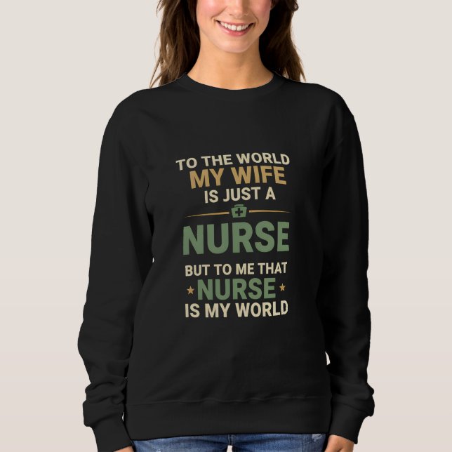 Sudadera My Nurse Wife Is My World Husband's Appreciation (Anverso)