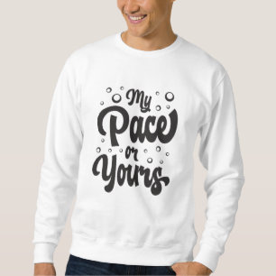 Sudadera My Pace O Yours Natación Bañera Agua Graciosa