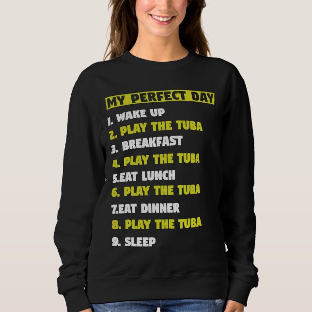 Sudadera My Perfect Day 1 Wake Up 2 Play the Tuba musicians (Anverso)