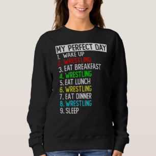 Sudadera My Perfect Day Funny Wrestler