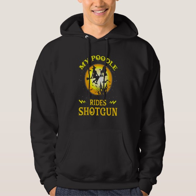 Sudadera My Poodle Dog Rides Shotgun Witch Broom Funny Hall (Anverso)