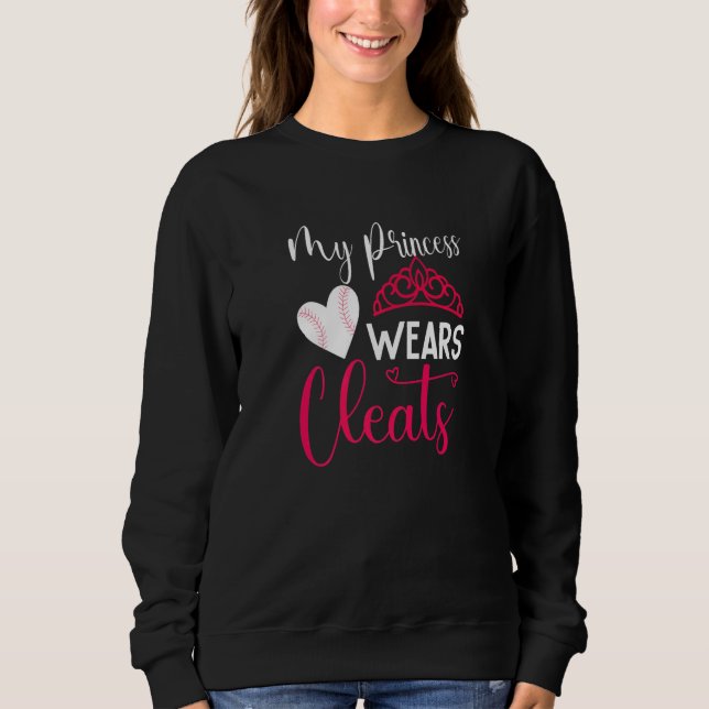Sudadera My Princess Wear Cleats Softball Player Baseball D (Anverso)