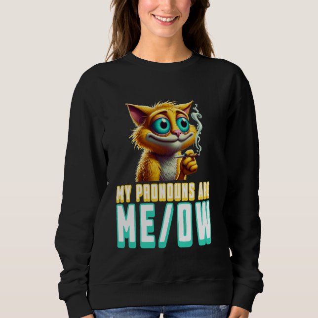 Sudadera My Pronouns Are Meow Funny Kawaii Neko Cat Pronoun (Anverso)