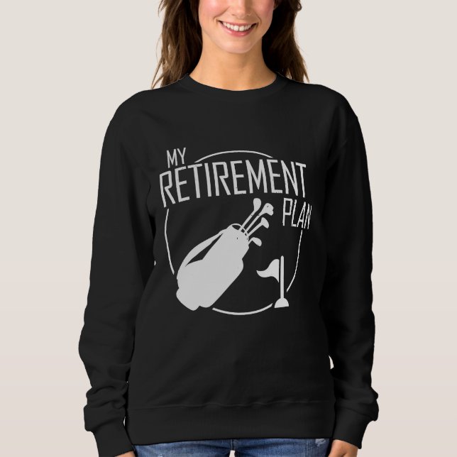Sudadera My Retirement Plan Golf Golfers Best Dad Golfing (Anverso)