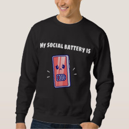 SUDADERA MY SOCIAL BATTERY IS LOW