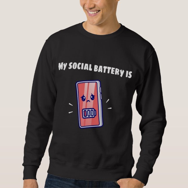 SUDADERA MY SOCIAL BATTERY IS LOW (Anverso)