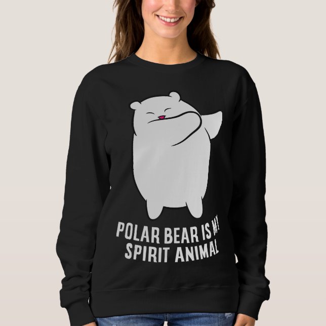 Sudadera My Spirit Animal Is A Polar Bear | Cute Polar Bear (Anverso)